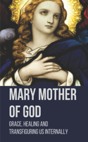 Mary Mother Of God