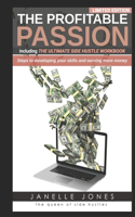 The Profitable Passion Edition including The Ultimate Side Hustle Workbook