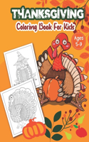 Thanksgiving Coloring Books For Kids ages 5-9: A Fun and Easy Thanksgiving Coloring Pages for Kids Toddlers and Preschoolers Collection of Over 50 Fun Original & Unique Thanksgiving Coloring Page