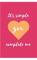 It's Simple You Complete Me