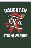 Daughter Of A Stroke Warrior