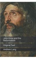 John Knox and the Reformation: Original Text