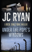 Under The Pope's Windows: A Rex Dalton Thriller