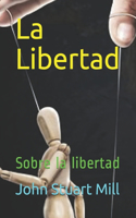 La Libertad: Sobre la libertad