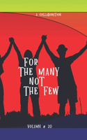 For The Many Not The Few Volume 20