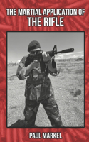 The Martial Application of the Rifle