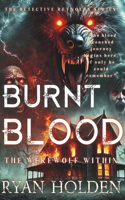 Burnt Blood: Breaking From Darkness
