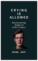 Crying is Allowed