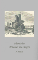 Schottische Schlösser und Burgen: Überlieferungen und Legenden