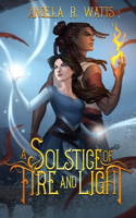 Solstice of Fire and Light