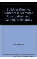 Building Effective Sentences: Grammar, Punctuation, and Writing Techniques