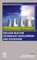 Nuclear Reactor Technology Development and Utilization