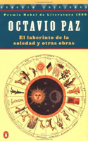 The Labyrinth of Solitude: Life And Thought in Mexico:El Labertino De La Soledad Y Otros Obras(Spanish Edition)
