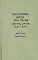 Implementation and the Policy Process: Opening Up the Black Box