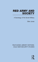 Red Army and Society: A Sociology of the Soviet Military(Routledge Library Editions: Cold War Security Studies)