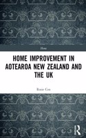 Home Improvement in Aotearoa New Zealand and the UK