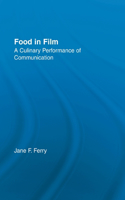 Food in Film: A Culinary Performance of Communication