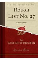 Rough List No. 27: February 1911 (Classic Reprint)