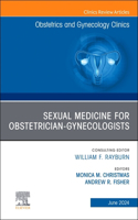 Sexual Medicine for Obstetrician-Gynecologists, an Issue of Obstetrics and Gynecology Clinics