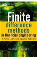 Finite Difference Methods in Financial Engineering: A Partial Differential Equation Approach(The Wiley Finance Series)
