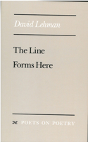 The Line Forms Here: (Poets on Poetry)