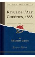 Revue de l'Art Chrétien, 1888, Vol. 38 (Classic Reprint)