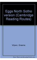Eggs North Sotho version: (Cambridge Reading Routes)