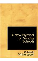 A New Hymnal for Sunday Schools
