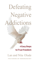 Defeating Negative Addictions