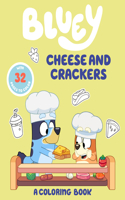 Bluey: Cheese and Crackers: A Coloring Book: (Bluey)