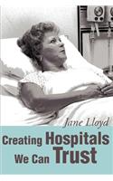 Creating Hospitals We Can Trust