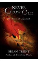 Never Grow Old
