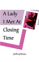 Lady I Met at Closing Time