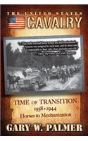 U.S. Cavalry - Time of Transition, 1938-1944