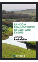 Random Reminiscences of Men and Events
