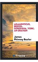 Agamenticus, Bristol, Gorgeana, York; An Oration