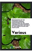 Proceedings of the Twentieth Annual Convention of the Association of Colleges and Preparatory Schools of the Middle States and Maryland