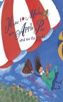 How to Make an Apple Pie and See the World: (Dragonfly Books)