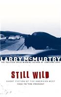 Still Wild: Short Fiction of the American West--1950 to the Present