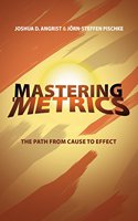 Mastering 'Metrics: The Path from Cause to Effect: The Path from Cause to Effect
