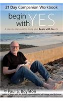 Begin With Yes - 21 Day Companion Workbook