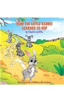 How the Little Rabbit Learned to Hop