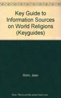 Key Guide to Information Sources on World Religions (Keyguides)