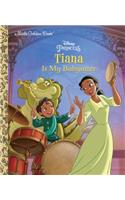 Tiana Is My Babysitter (Disney Princess)