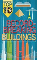 Infographic Top Ten: Record-Breaking Buildings