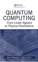 Quantum Computing: From Linear Algebra to Physical Realizations
