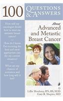 100 Questions & Answers about Advanced and Metastatic Breast Cancer