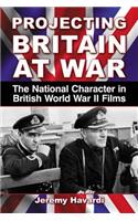 Projecting Britain at War