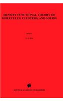 Density Functional Theory of Molecules, Clusters, and Solids