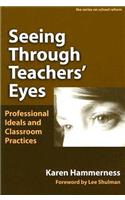 Seeing Through Teachers' Eyes